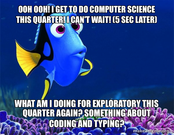 Ooh Ooh! I get to do Computer Science this quarter! I can't wait! (5 ...