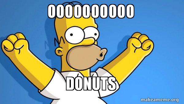 oooooooooo donuts happy homer make a meme