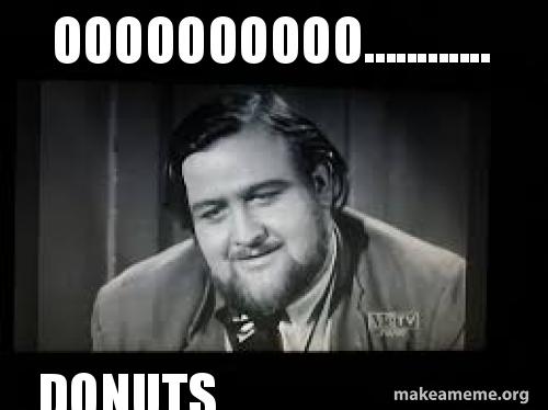 oooooooooo donuts donuts