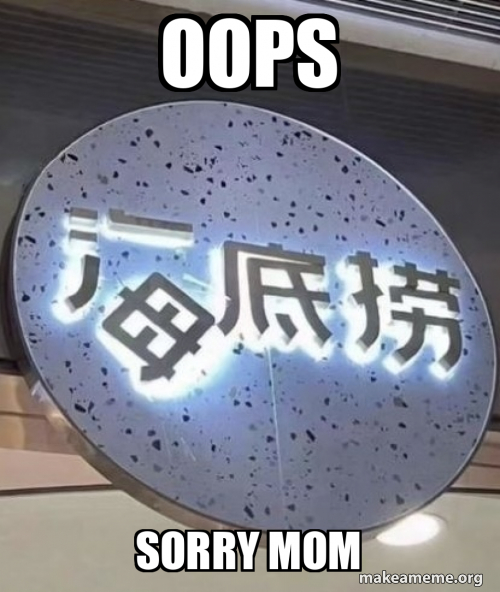 Oops Sorry mom Meme Generator