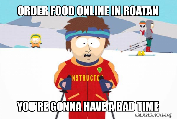 You're Gonna Have a Bad Time (Southpark Ski Instructor) meme