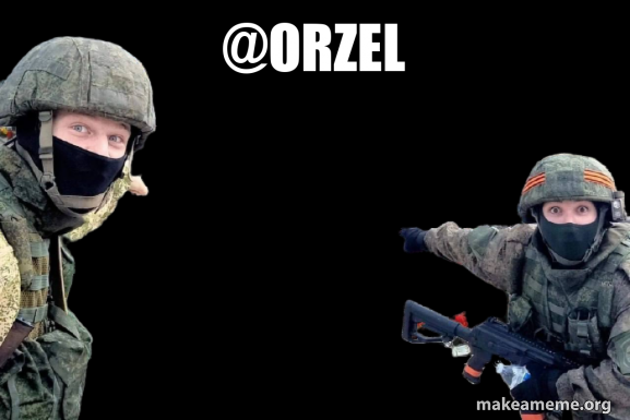 @ORZEL Meme Generator