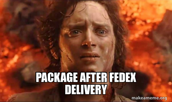 Package after FedEx Delivery - Frodo it's over it's done Meme Generator