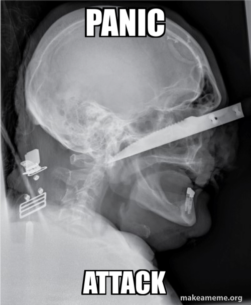 panic attack Meme Generator