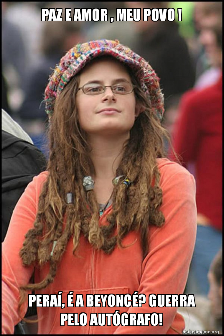 Female College Liberal - Bad Argument Hippie meme