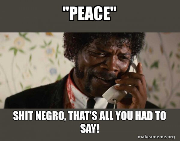 Shit Negro - Pulp Fiction meme