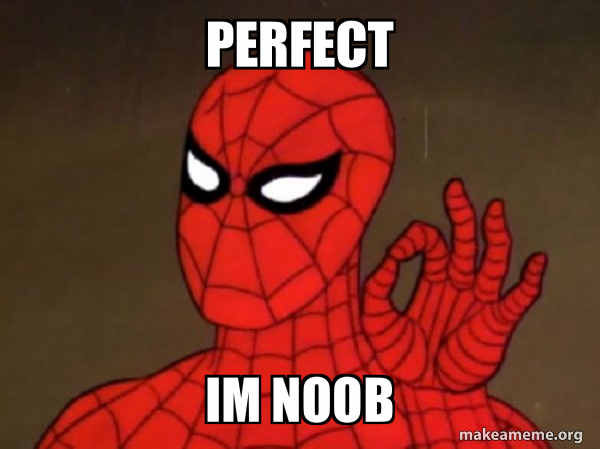 Perfect Im Noob Spiderman Care Factor Zero Make A Meme Perfect Im Noob Spiderman Care Factor Zero Make A Meme