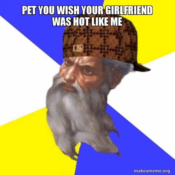 Scumbag Advice God meme