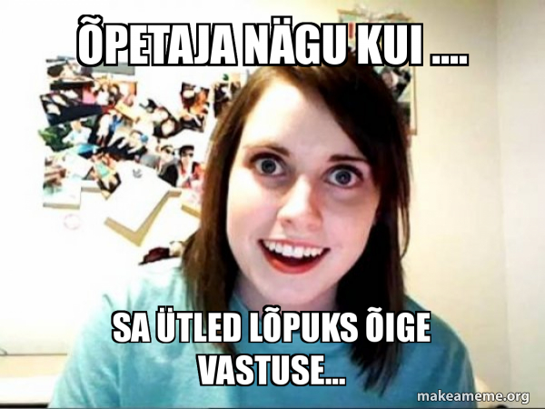 Overly Attached GirlFriend meme