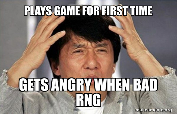 Plays game for first time Gets angry when bad rng - Jackie Chan Why ...