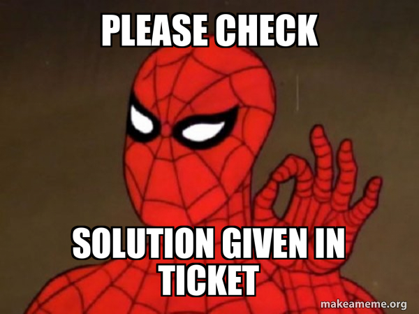 Please check Solution given in ticket - Spiderman - Care factor Zero ...