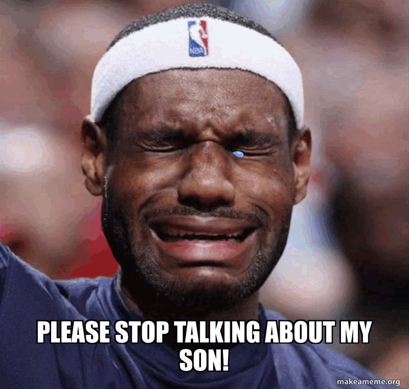 Please Stop Talking About My Son Meme Generator