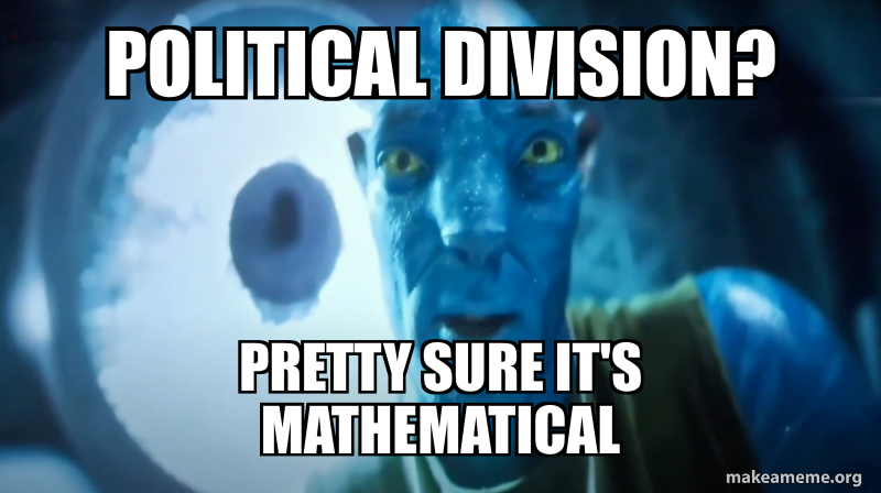 political division? pretty sure it's mathematical Meme Generator