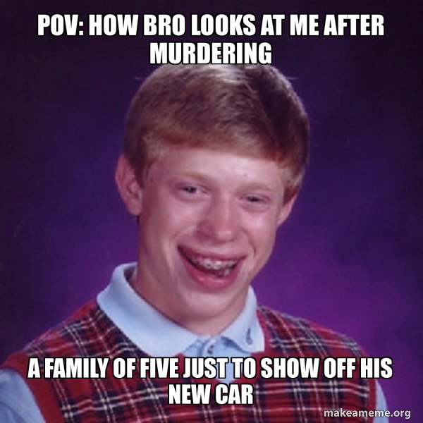 Bad Luck Brian meme