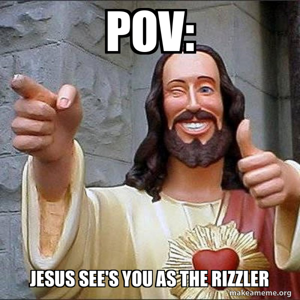 Jesus Rizzler POV: Jesus see's you as the rizzler - Cool Jesus Meme Generator