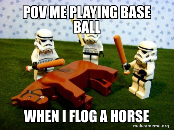 Flogging a Dead Horse meme