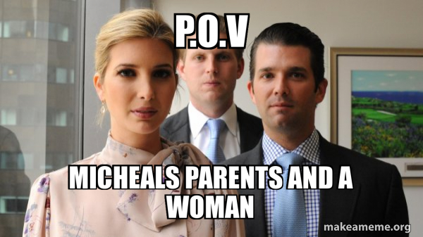 The Trump Kids Eric, Donald Jr and Ivanka meme