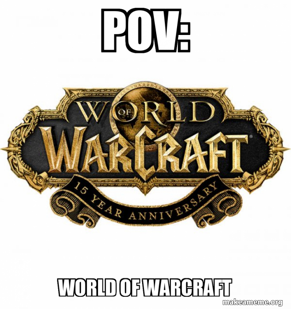 WOW Classic - World of WarCraft meme