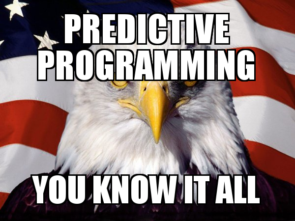 Predictive programming You know it all - American Pride Eagle Meme ...