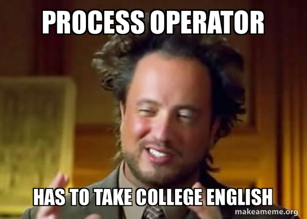Process Server Meme Process Operator Has to take college English - Ancient Aliens - Crazy ...