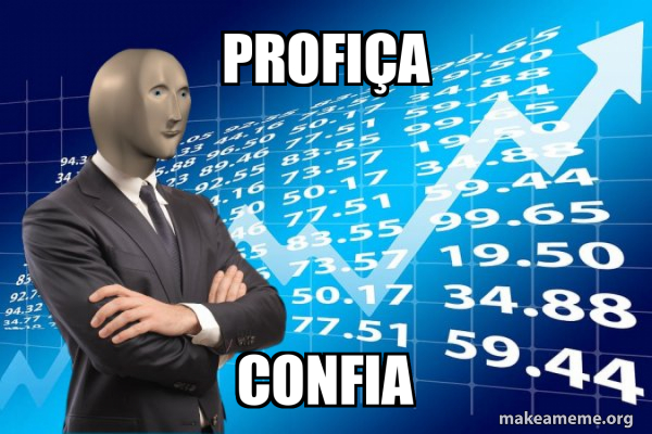 Profica Sticker profiça confia - Stonks Only Go Up Meme Generator