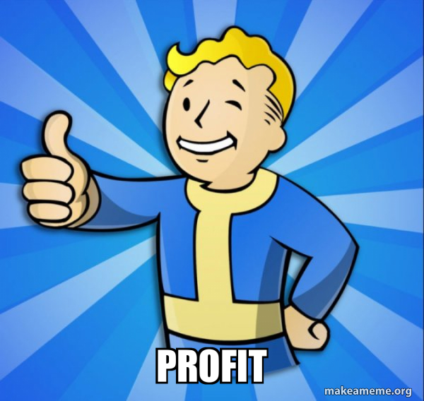 PROFIT - Vault Boy Fallout 4 game Meme Generator