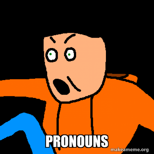 PRONOUNS Meme Generator