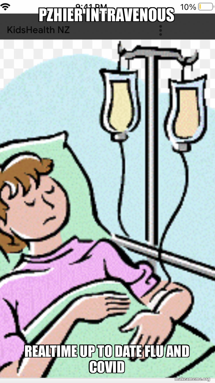 First Iv Meme Pzhier intravenous Realtime up to date flu and covid Meme Generator