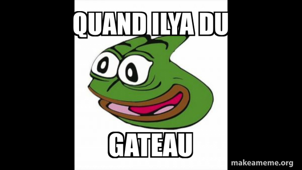 Quand Ilya Du Gateau Pepega Make A Meme
