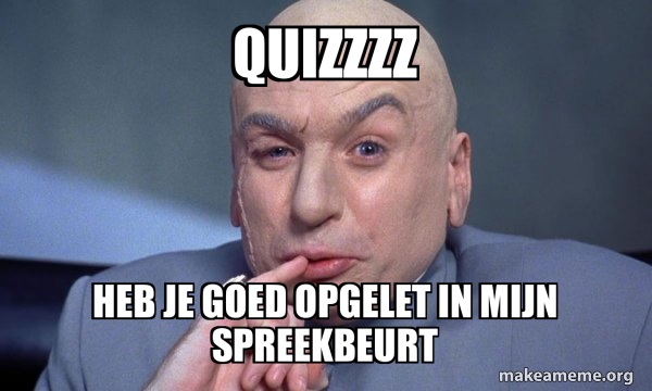 Quizzzz heb je goed opgelet in mijn spreekbeurt - You Complete Me Meme