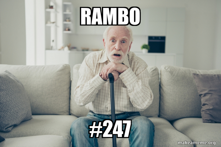 rambo #247 Meme Generator