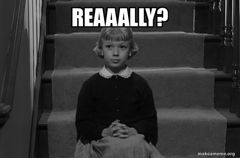 Reaaally? Meme Generator