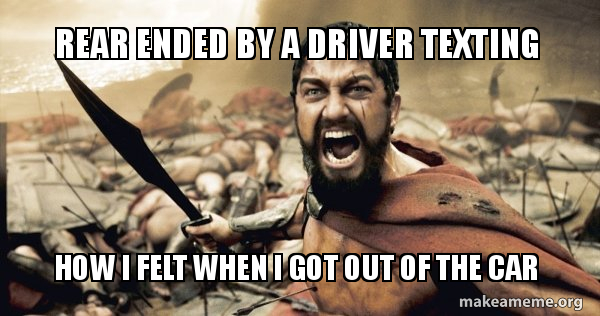 Rear Ended By a Driver Texting How I felt When I Got out of the Car ...
