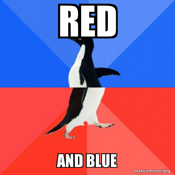 red and blue - Socially Awkward Awesome Penguin Meme Generator