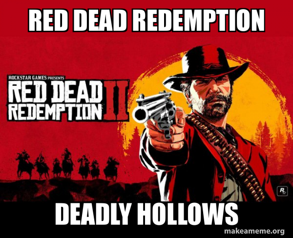 Red Dead Redemption Two ( RDR2 ) meme