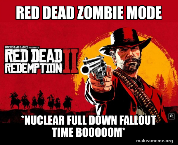 Red Dead Redemption Two ( RDR2 ) meme