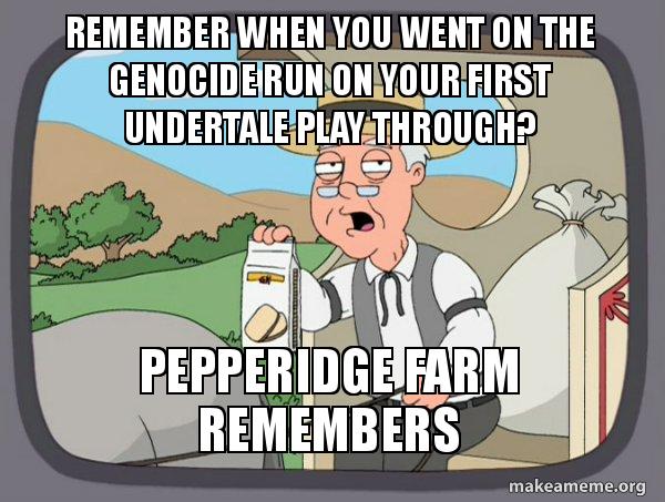 Genocide Run Memes Im Bored So I Made A Meme Rundertale 