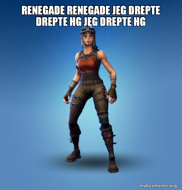 Renegade Raider Fortnite Skin meme