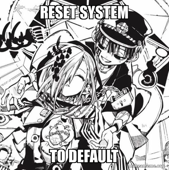 Reset system To default Meme Generator