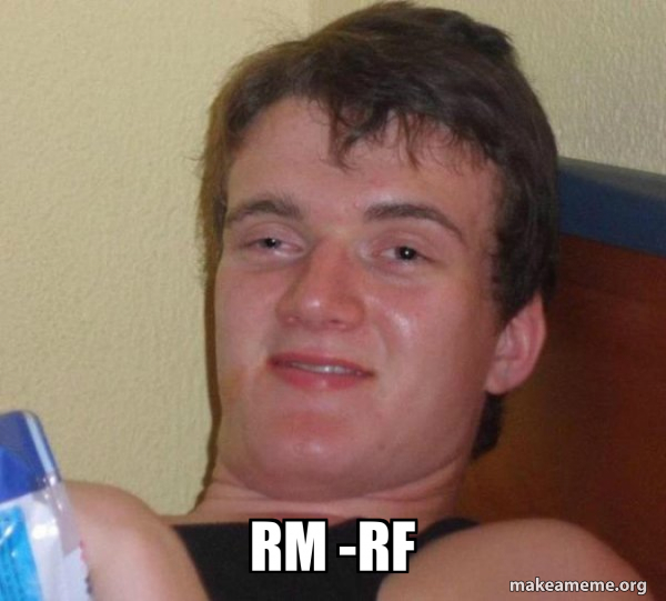 rm -rf - [10] guy Meme Generator