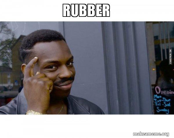 rubber - Roll Safe Black Guy Pointing at His Head Meme Generator