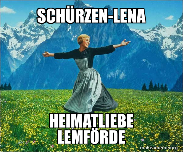 SchürzenLena Heimatliebe Lemförde Sound of Music Make a Meme