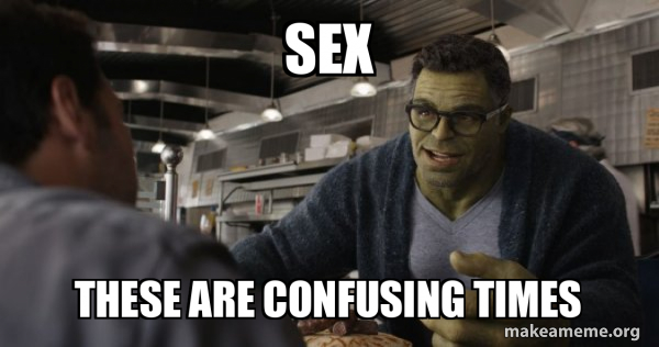 Hulk - These are Confusing Times meme