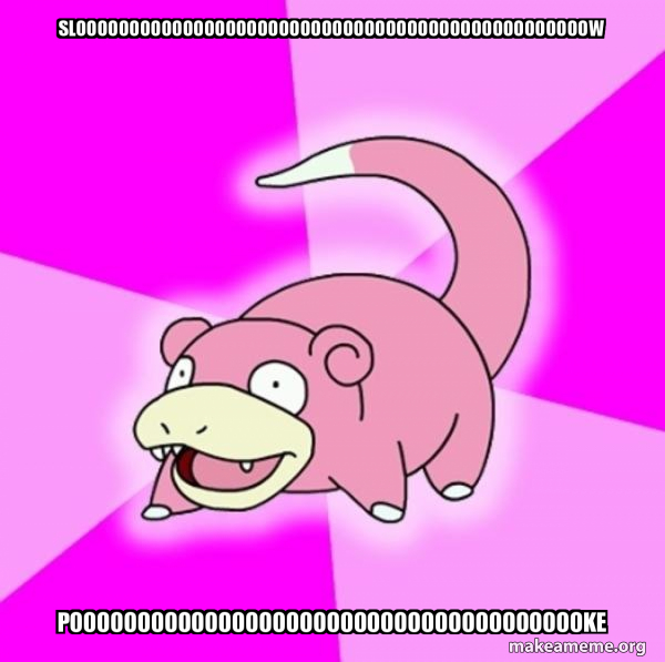 Slowpoke the Pokemon meme