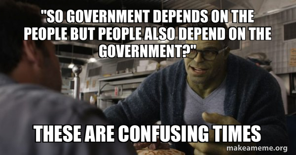 quot So government depends on the people but people also depend on the