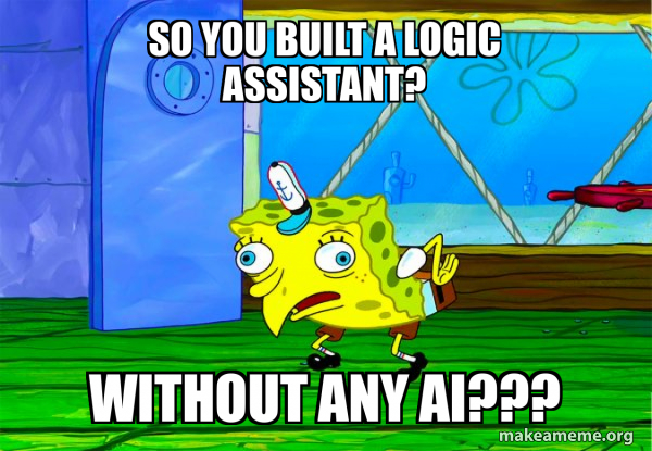 So YoU bUiLt A lOgIc AsSiStAnT? WiThOuT aNy Ai??? - Mocking SpongeBob ...
