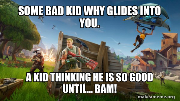 Fortnite Battle Royale game meme