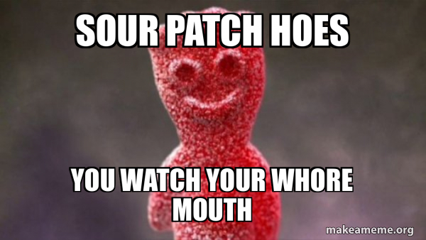 sour patch kids meme