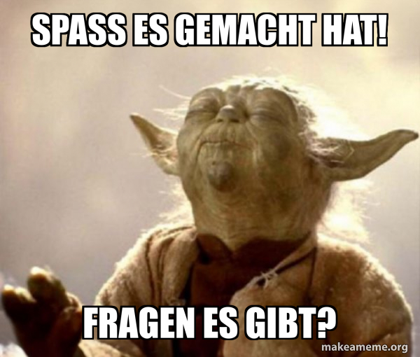 In Deine Schuhe Gemacht Ich Habe Yoda Spass es gemacht hat! Fragen es gibt? - Yoda Smell Meme Generator