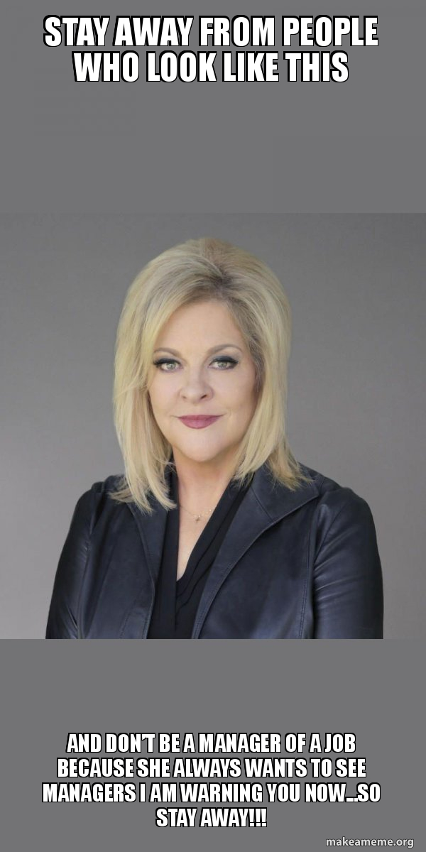 Stay Away From People Who Look Like This And Don T Be A Manager Of A Job Because She Always Wants To See Managers I Am Warning You Now So Stay Away Karen